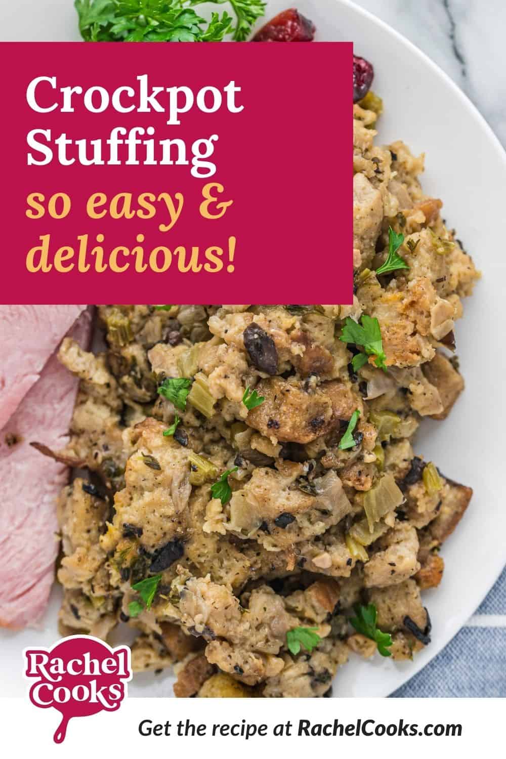 Stuffing, text overlay reads "crockpot stuffing, so easy and delicious."