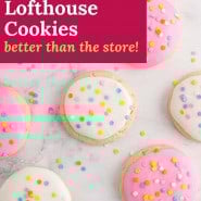 Frosted cookies, text overlay reads "homemade lofthouse cookies - better than the store."