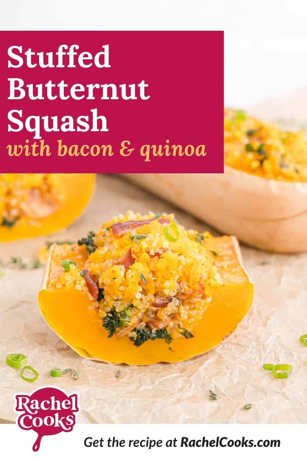 Squash, text overlay reads "stuffed butternut squash with bacon and quinoa."
