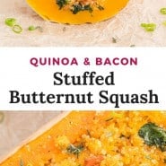 Squash, text overlay reads "quinoa and bacon stuffed butternut squash."