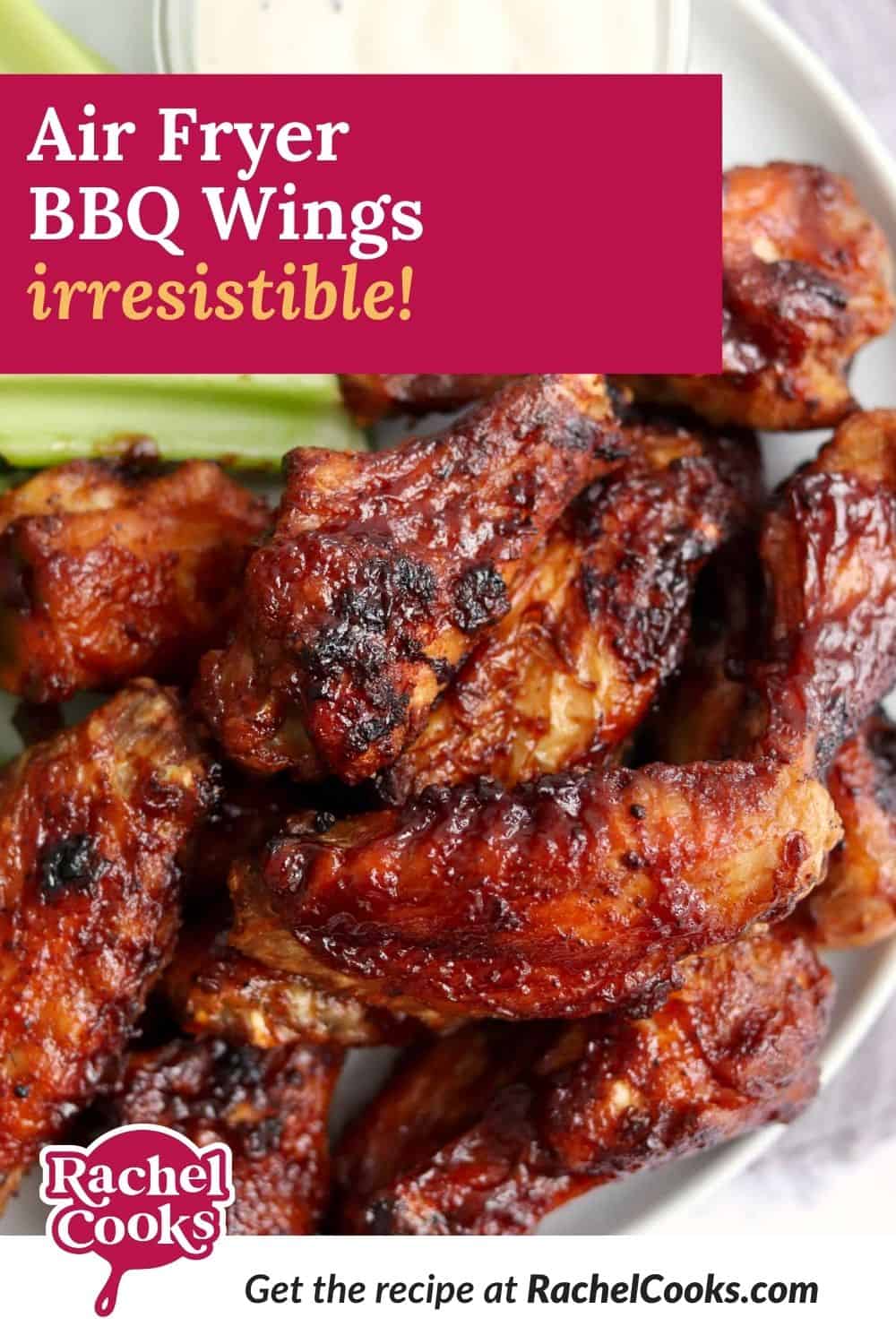 Wings, text overlay reads "air fryer bbq wings - irresistible."