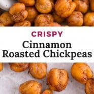 Chickpeas, text overlay reads "crispy cinnamon roasted chickpeas"