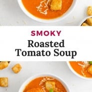 Soup, text overlay reads "smoky roasted tomato soup."