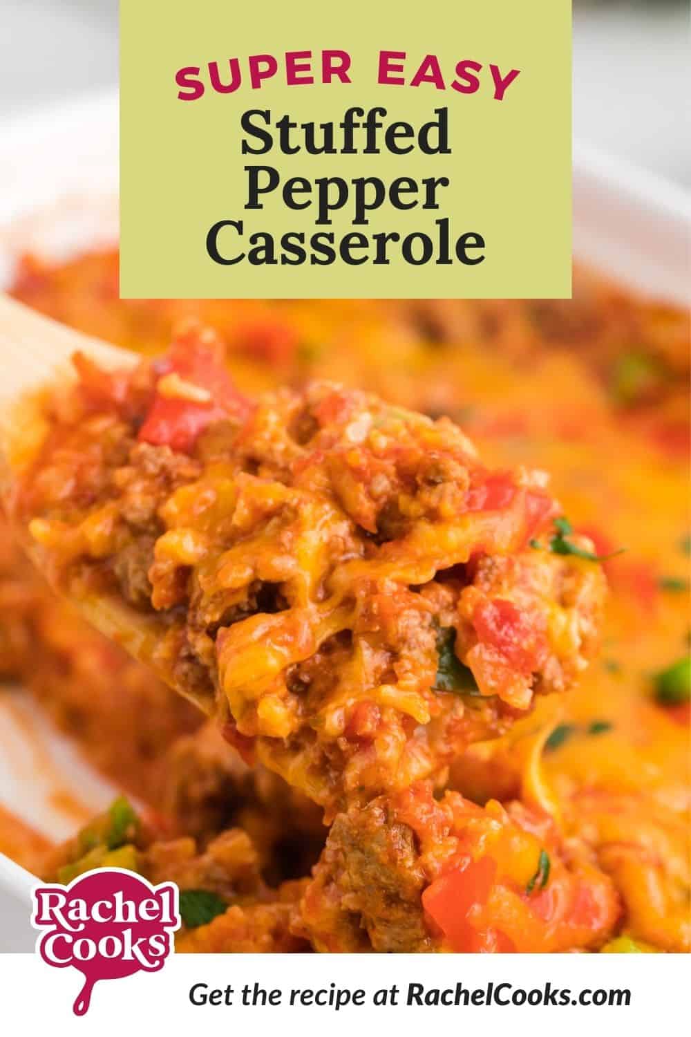 Casserole, text overlay reads "super easy stuffed pepper casserole."