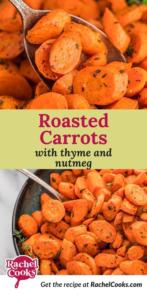 Roasted carrots, text overlay reads "roasted carrots with thyme and nutmeg."