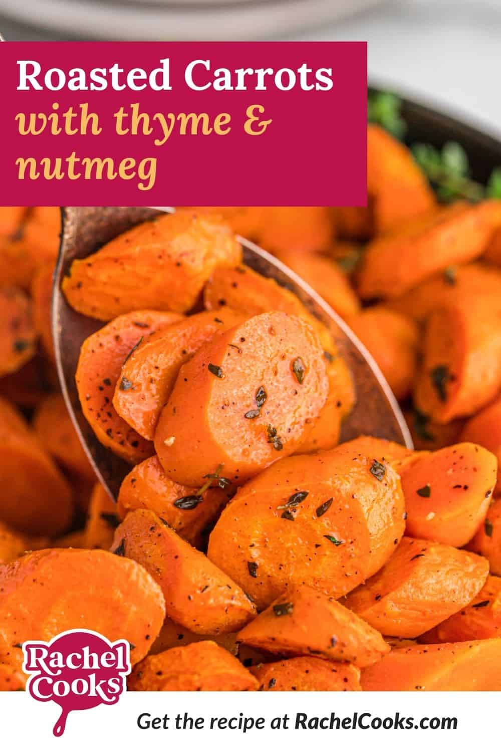Roasted carrots, text overlay reads "roasted carrots with thyme and nutmeg."