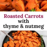 Roasted carrots, text overlay reads "roasted carrots with thyme and nutmeg."