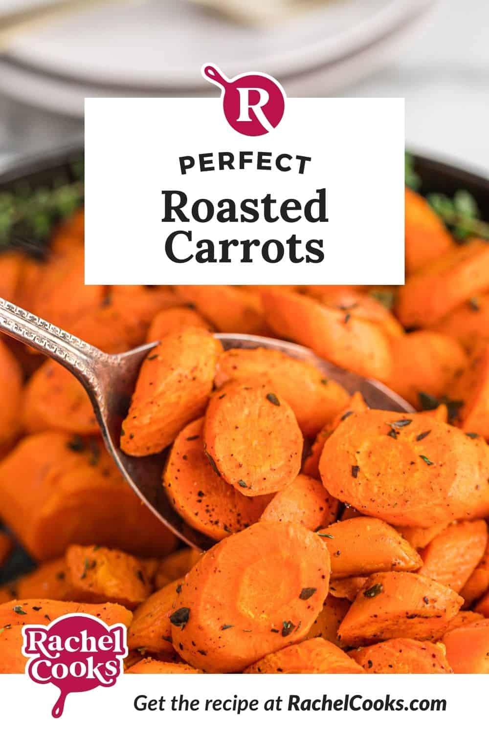Roasted carrots, text overlay reads "perfect roasted carrots."