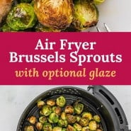 Brussels sprouts, text overlay reads "air fryer brussels sprouts with optional glaze."