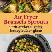 Brussels sprouts, text overlay reads "air fryer brussels sprouts with optional spicy honey butter glaze."