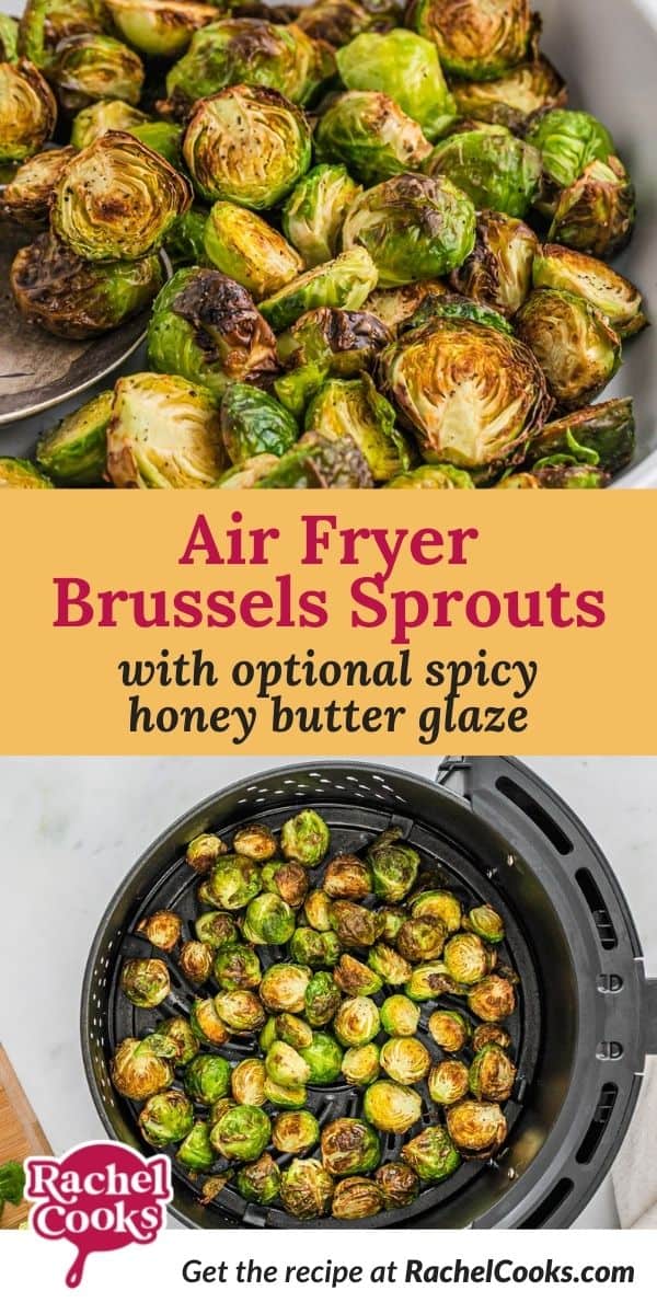 Brussels sprouts, text overlay reads "air fryer brussels sprouts with optional spicy honey butter glaze."