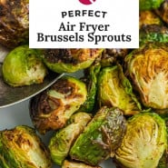 Brussels sprouts, text overlay reads "perfect air fryer brussels sprouts."
