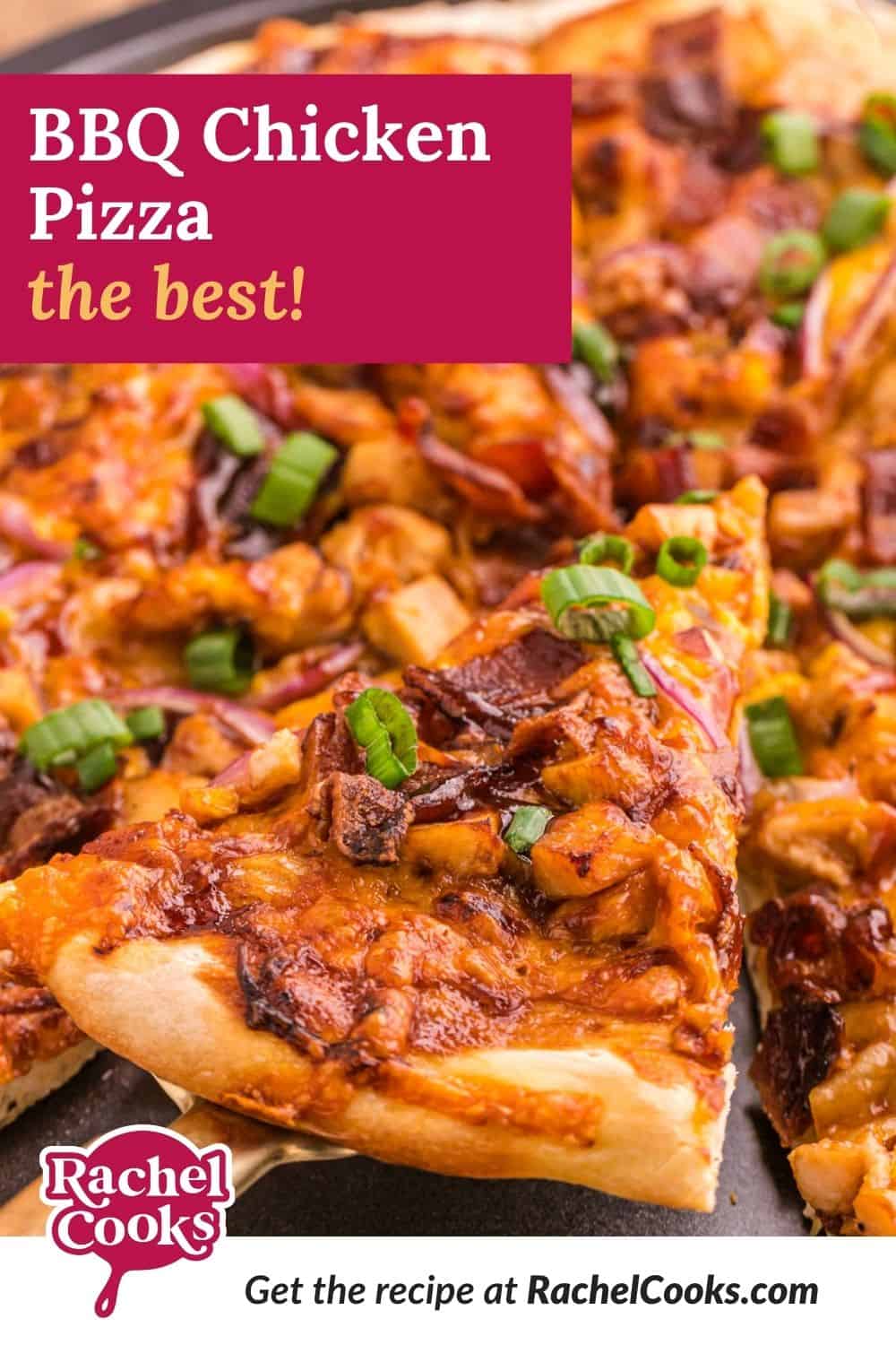 Pizza, text overlay reads "bbq chicken pizza - the best."