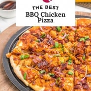 Pizza, text overlay reads "the best bbq chicken pizza."
