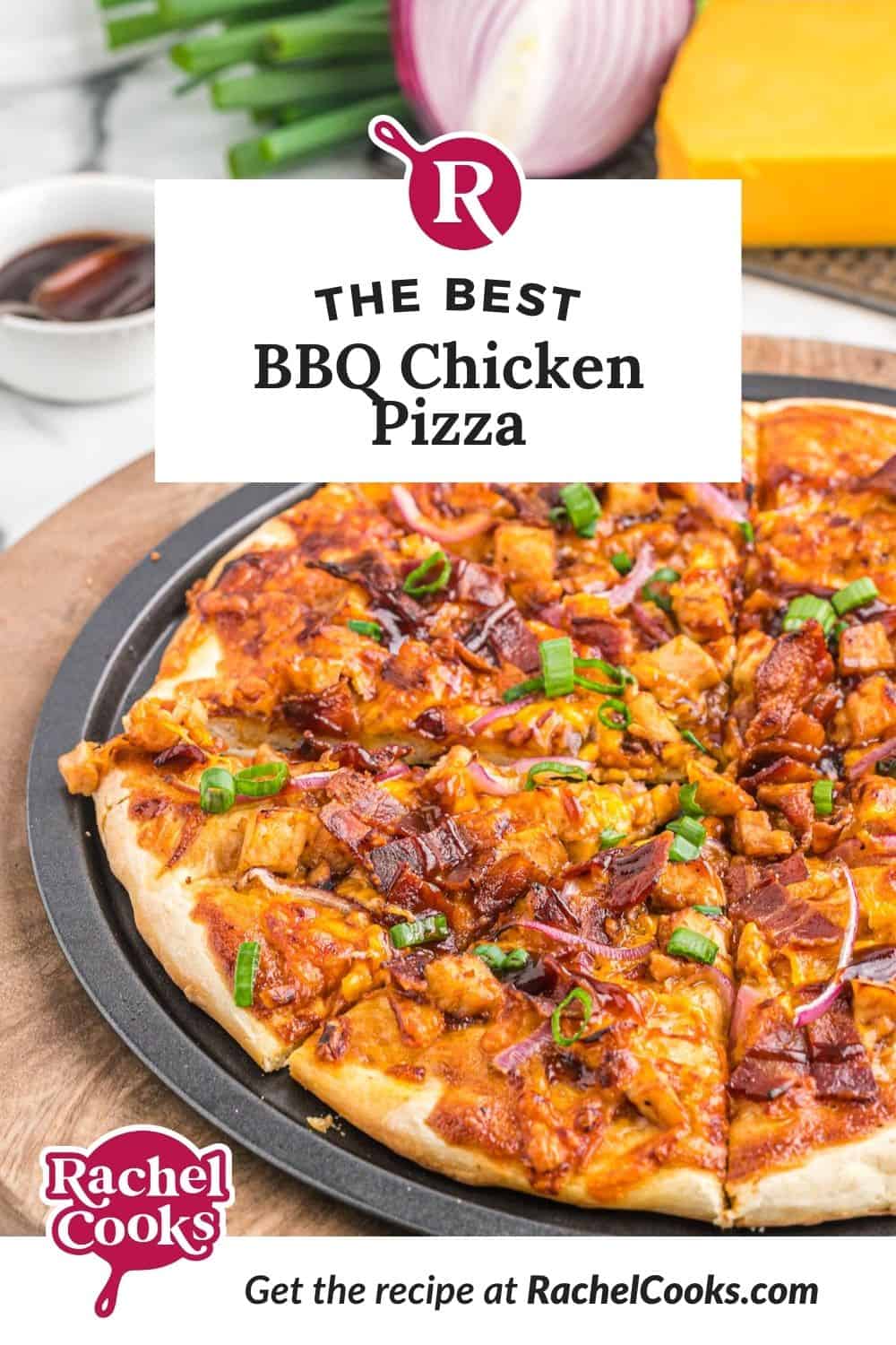 Pizza, text overlay reads "the best bbq chicken pizza."
