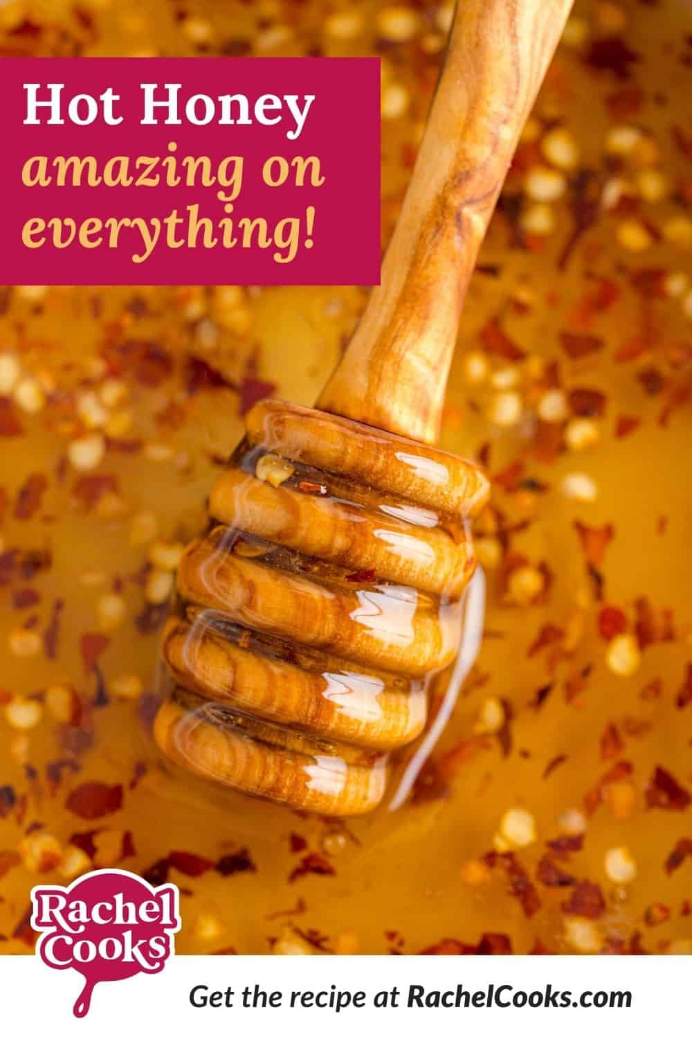 Close up of honey, text overlay reads "hot honey - amazing on everything!"
