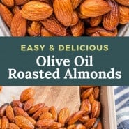 Almonds, text overlay reads "easy and delicious olive oil roasted almonds!"