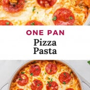 Pasta topped with pepperoni, text overlay reads "one pan pizza pasta."