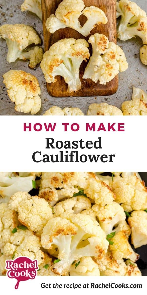 Cauliflower, text overlay reads "how to make roasted cauliflower."