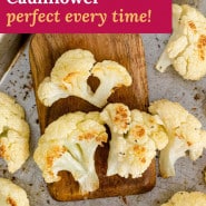 Cauliflower, text overlay reads "roasted cauliflower, perfect every time!"