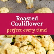 Cauliflower, text overlay reads "roasted cauliflower, perfect every time!"