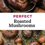 Mushrooms, text overlay reads "perfect roasted mushrooms."