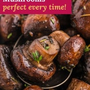 Mushrooms, text overlay reads "roasted mushrooms - perfect every time!"