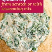 Dip with spinach, text overlay reads "spinach dip, from scratch or with seasoning mix."