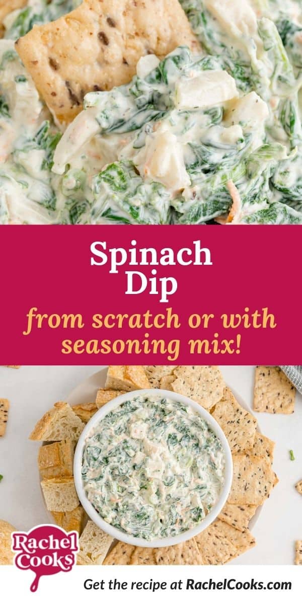 Dip with spinach, text overlay reads "spinach dip, from scratch or with seasoning mix."