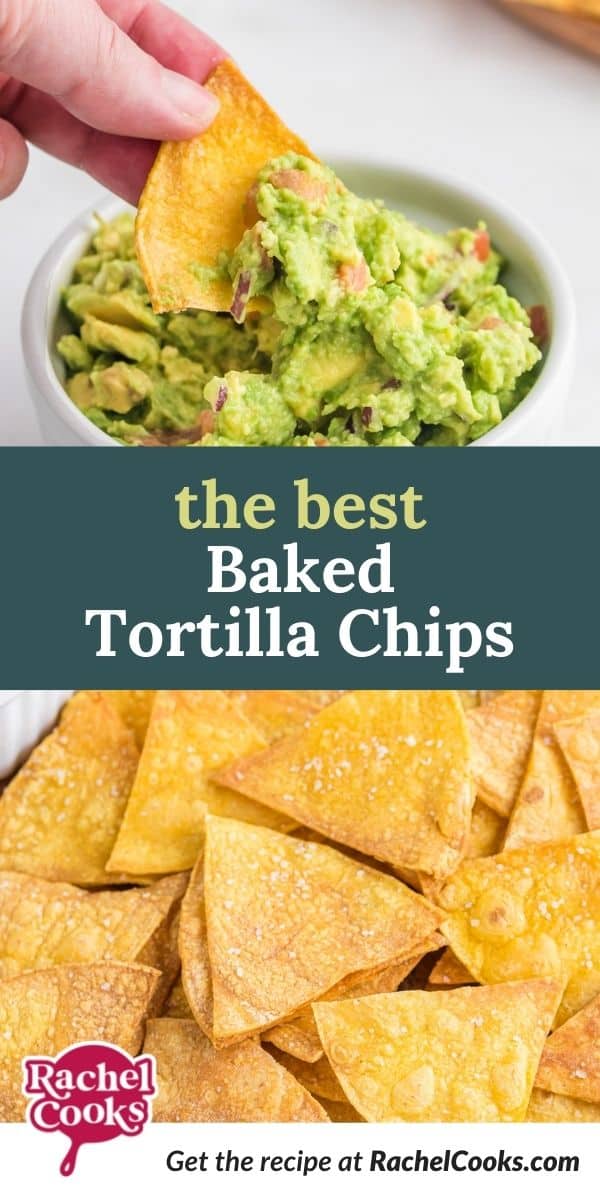 Tortilla chips, text overlay reads "the best baked tortilla chips."