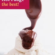 Chocolate sauce, text overlay reads "homemade hot fudge - the best!"