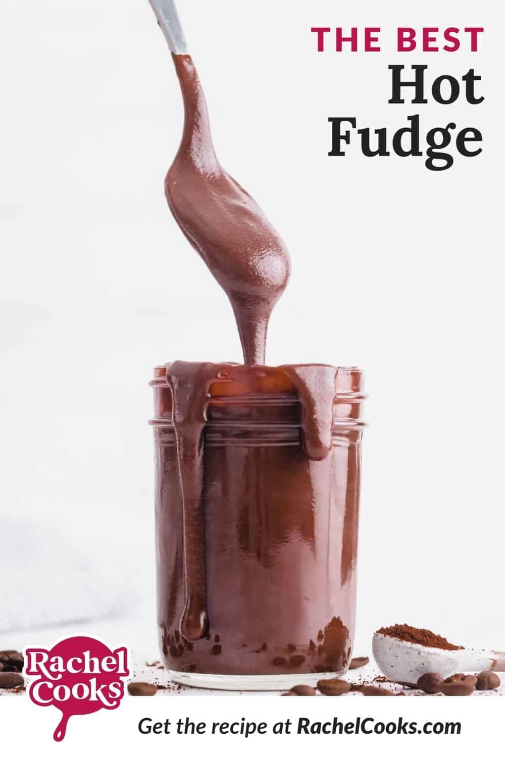 Chocolate sauce, text overlay reads "the best hot fudge."