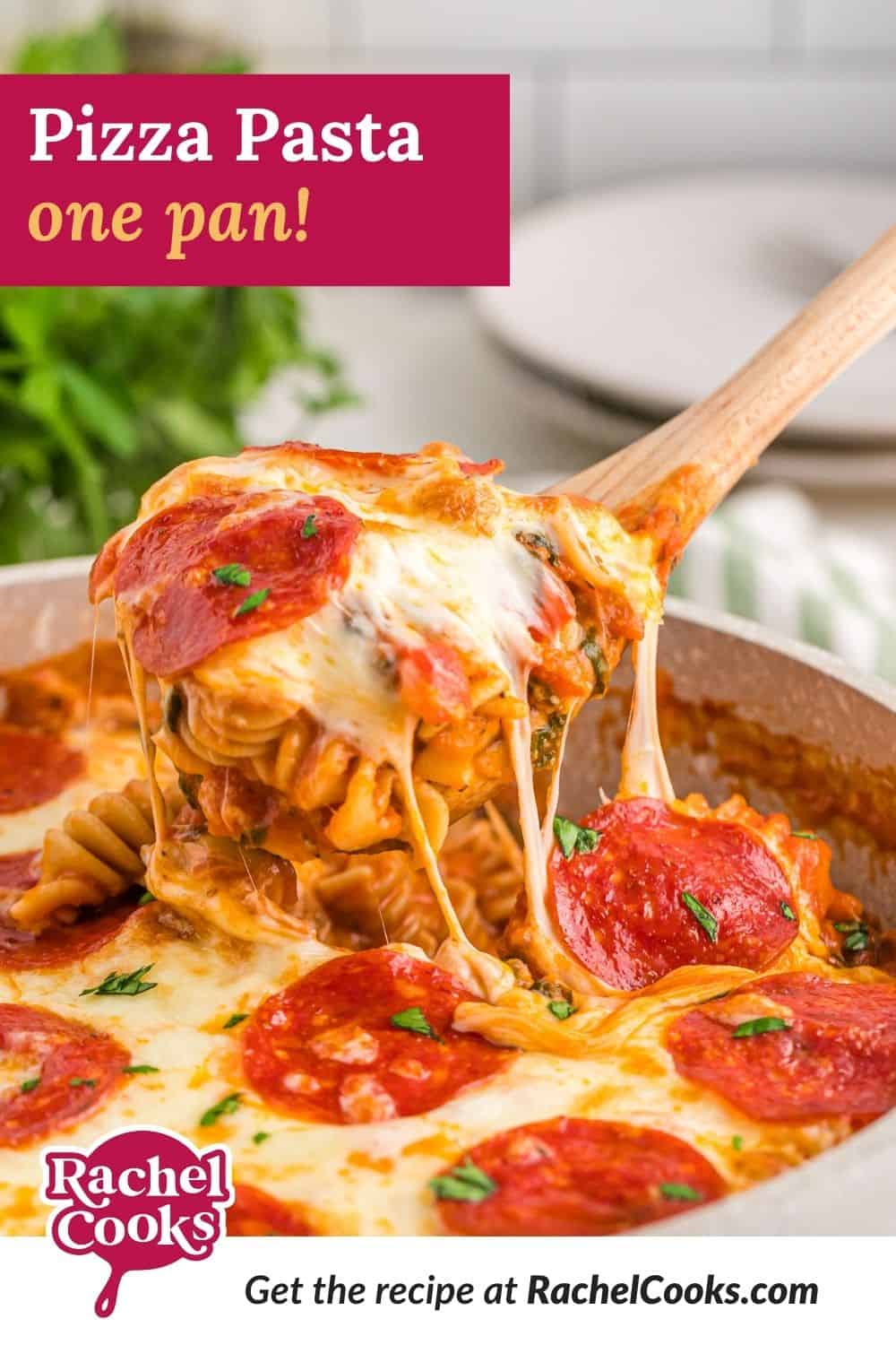 Pasta topped with pepperoni, text overlay reads "pizza pasta, one pan!"