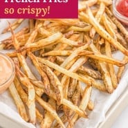 Fries, text overlay reads "air fryer french fries - so crispy!"