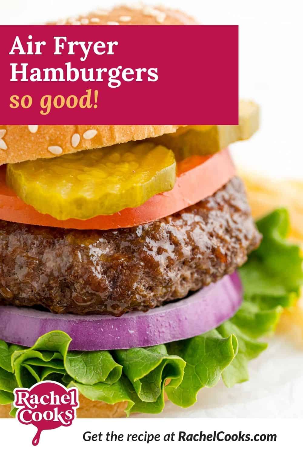 Burger, text overlay reads "air fryer hamburgers, so good!"
