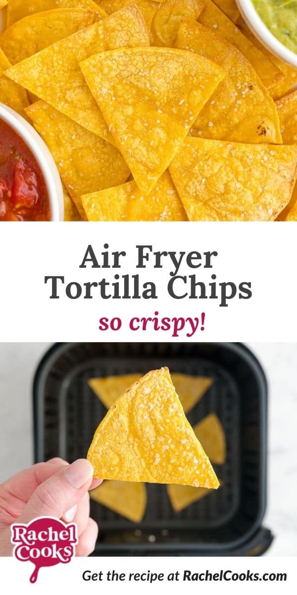 Tortilla chips, text overlay reads "air fryer tortilla chips - so crispy!"