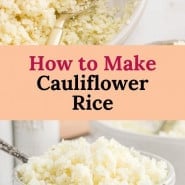 Riced cauliflower, text overlay reads "how to make cauliflower rice."