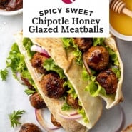 Meatballs on pita, text overlay reads "spicy sweet chipotle honey glazed meatballs!"