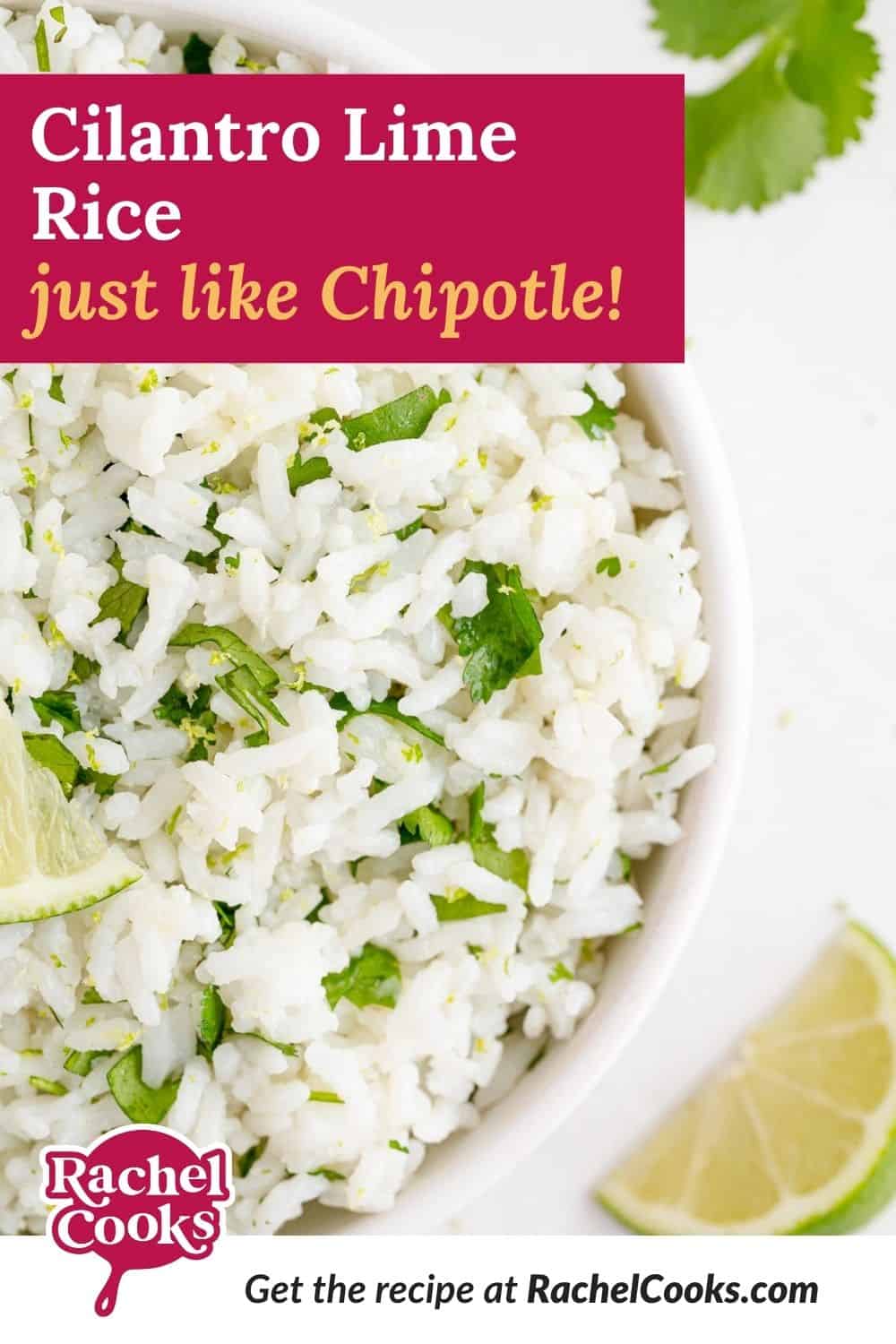 Rice, text overlay reads "cilantro lime rice - just like chipotle."