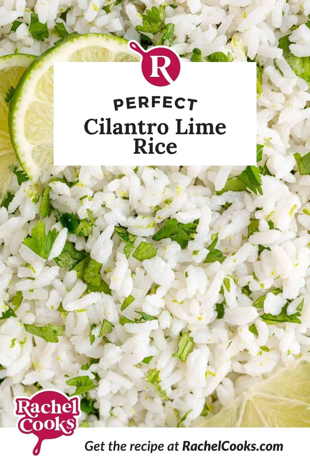 Rice, text overlay reads "perfect cilantro lime rice."