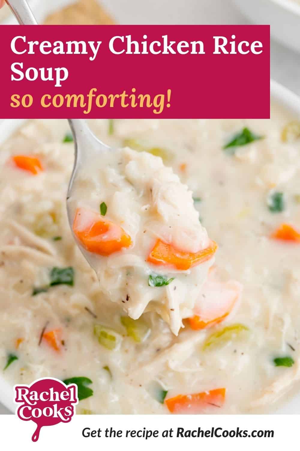 Soup, text overlay reads "creamy chicken rice soup - so comforting."