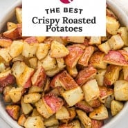 Diced potatoes, text overlay reads "the best crispy roasted potatoes."