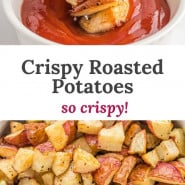 Diced potatoes, text overlay reads "crispy roasted potatoes - so crispy!"