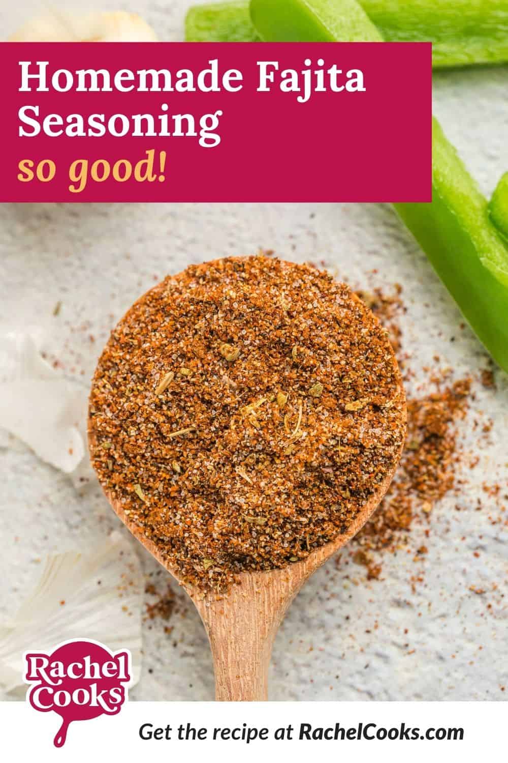 Seasoning mix, text overlay reads "homemade fajita seasoning - so good!"