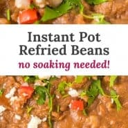 Beans, text overlay reads "instant pot refried beans - no soaking needed!"