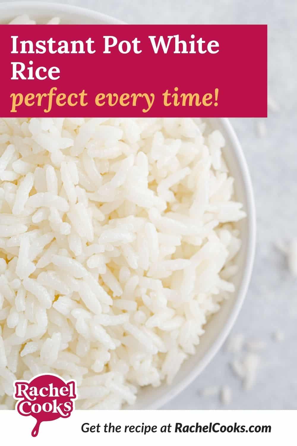 Rice, text overlay reads "instant pot white rice - perfect every time!"