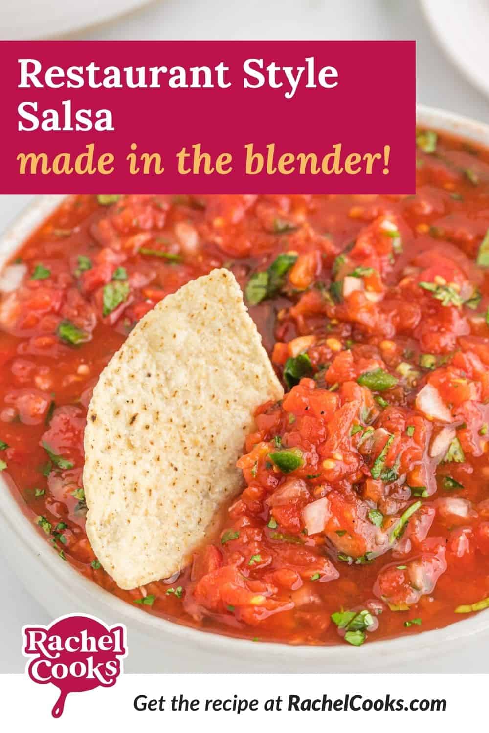 Salsa, text overlay reads "restaurant style salsa - made in the blender!"