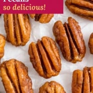 Pecans, text overlay reads "the best spiced pecans - so delicious!"