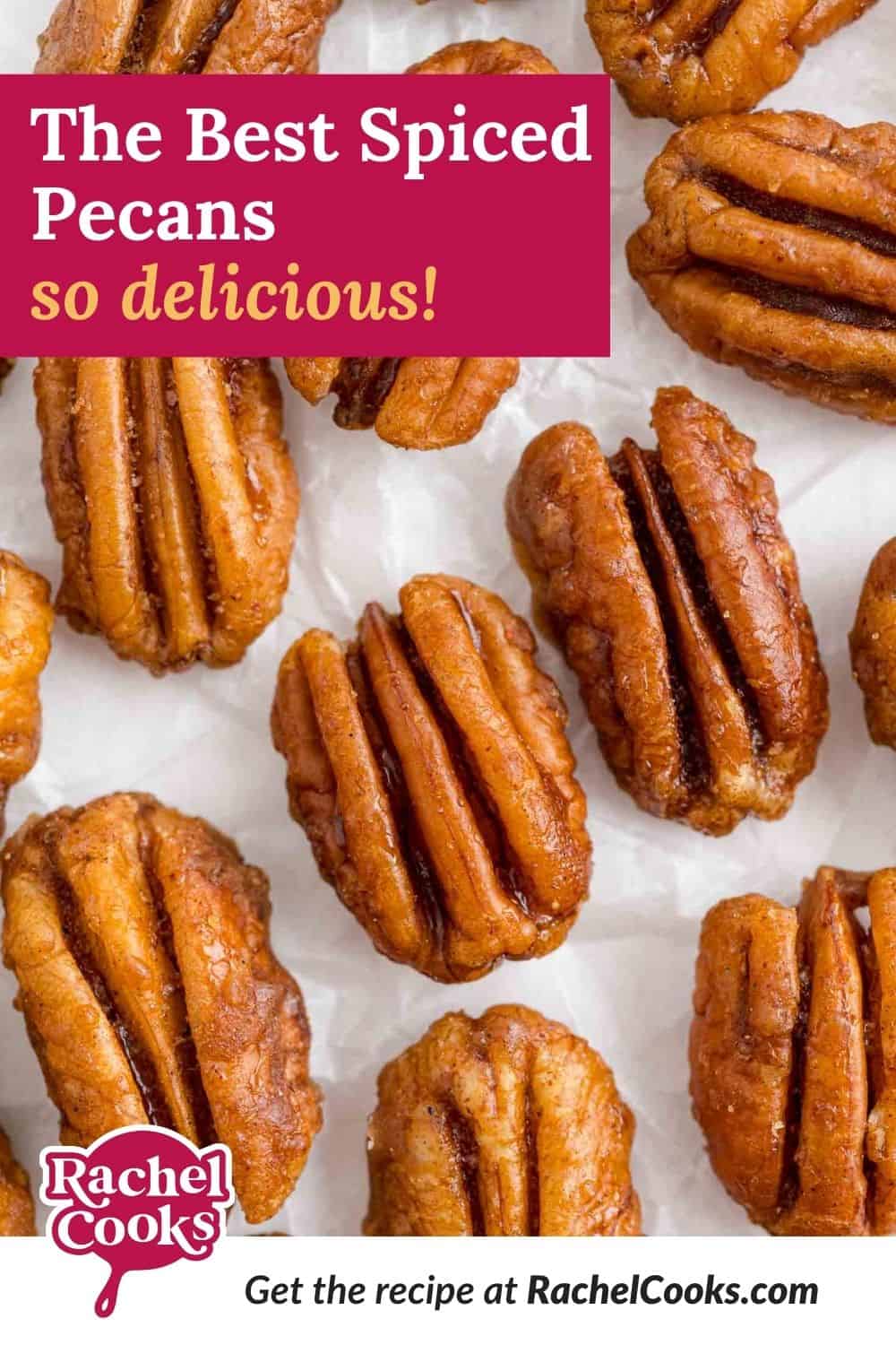 Pecans, text overlay reads "the best spiced pecans - so delicious!"