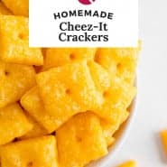 Cheese crackers, text overlay reads "homemade cheez-it crackers."